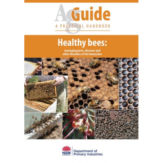 Agguide- Healthy bees: managing pests, diseases and other disorders of the honey bee