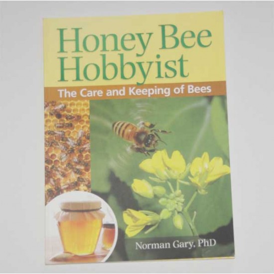 Honey Bee Hobbyist: The care and keeping of bees