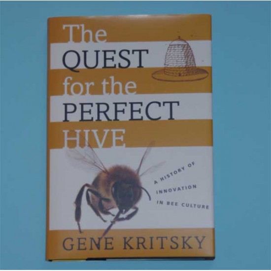 The Quest for the Perfect Hive: A History of Innovation in Bee C